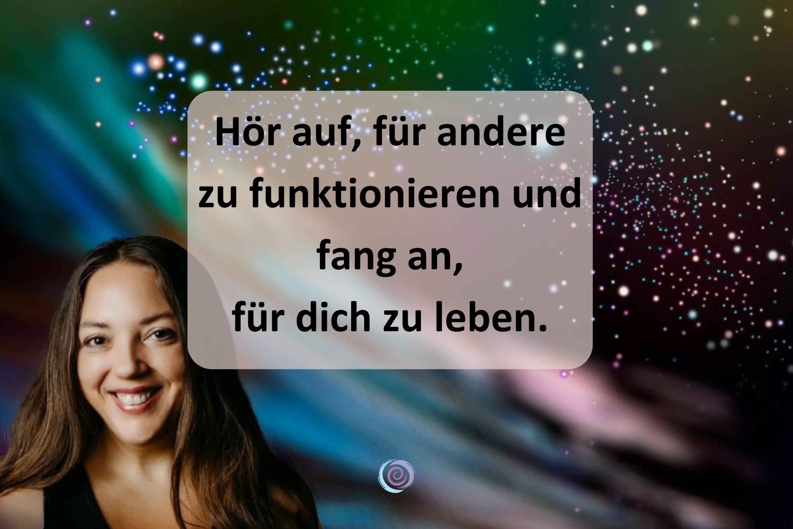 Zitatbild: Hör auf, für andere zu funktionieren und fang an, für dich zu leben.